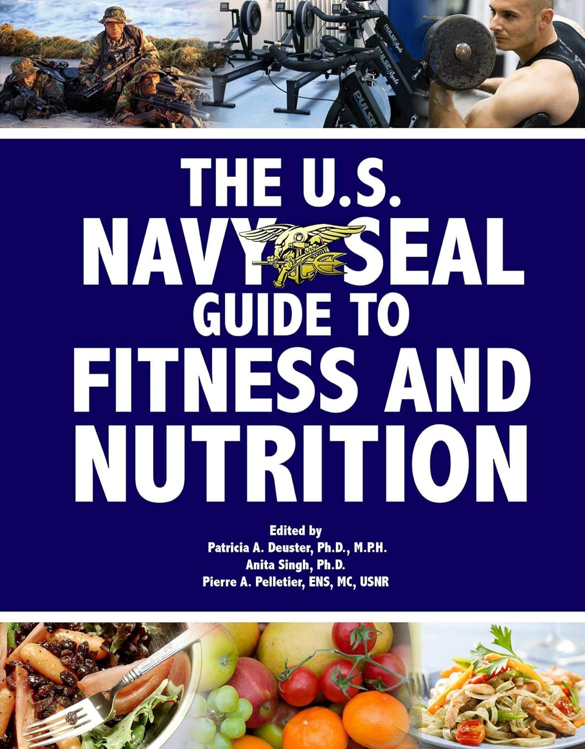 The U.S. Navy Seal Guide to Fitness and Nutrition (US Army Survival)